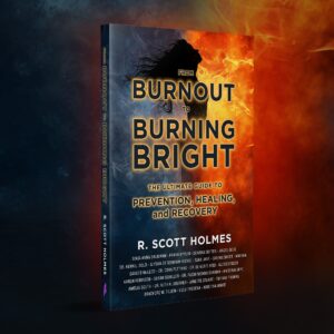 From Burnout to Burning Bright – Hard Copy